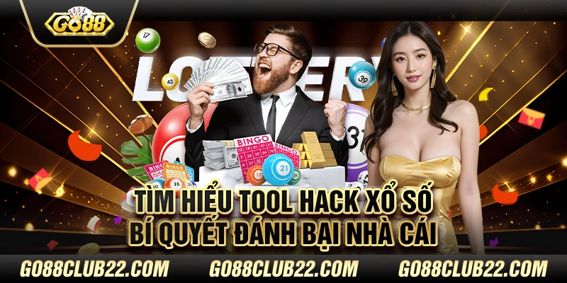 Tìm hiểu tool hack xổ số: Bí quyết đánh bại nhà cái