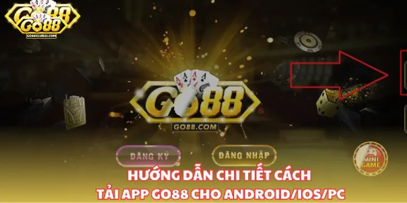 Khám phá cách tải ứng dụng Go 88 hiệu quả