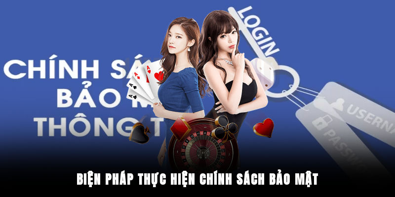 Biện pháp thực hiện chính sách bảo mật