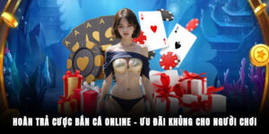hoan tra cuoc ban ca online uu dai khung cho nguoi choi 300x150 3